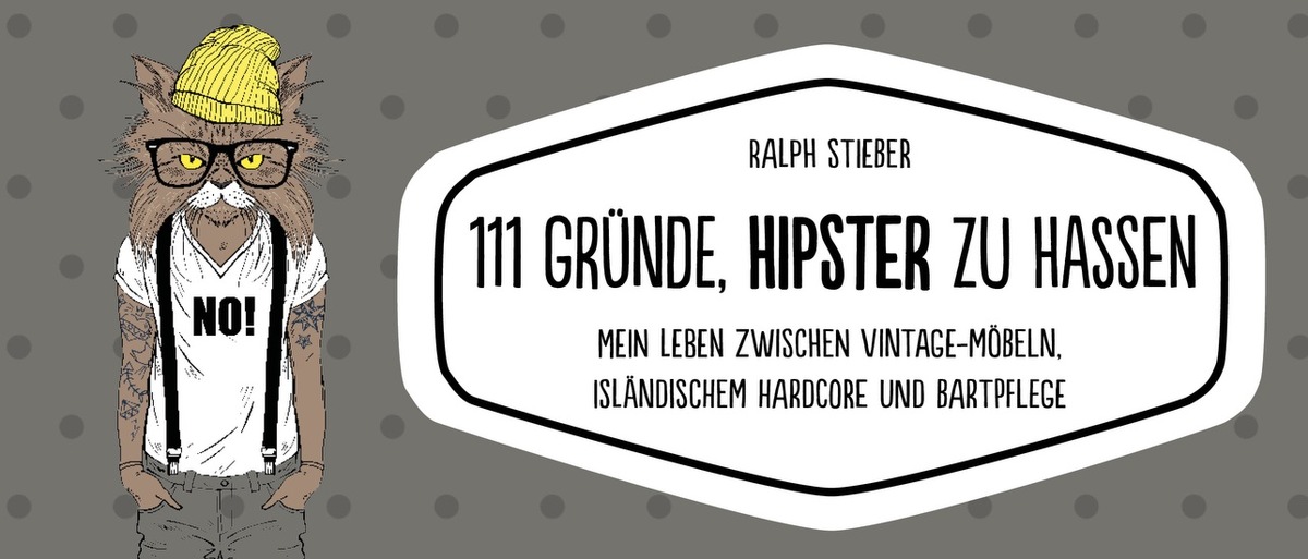 111 GRÜNDE, HIPSTER ZU HASSEN: Eine Debatte erhitzt derzeit die Gemüter