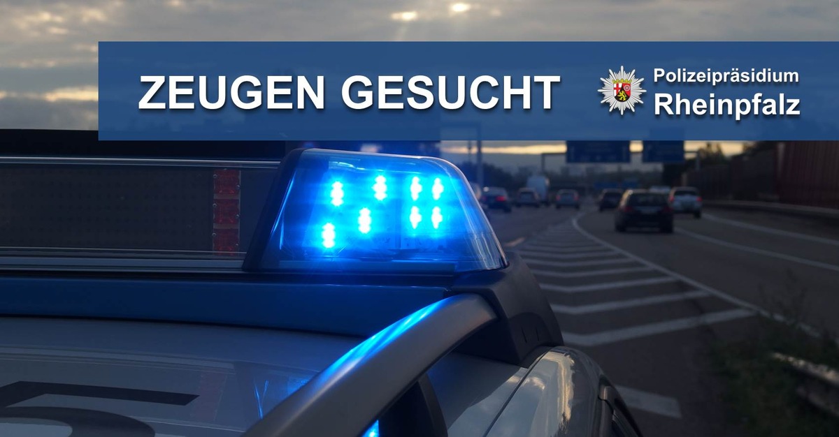 POL-PPRP: Polizei sucht Zeugen