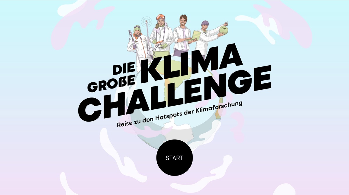 &quot;Die große Klima-Challenge - Reise zu den Hotspots der Klimaforschung&quot;