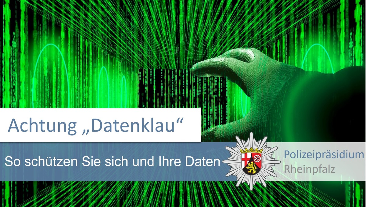 POL-PPRP: So schützen Sie sich bei &#039;Datenklau&#039; - Ratschläge Ihrer Polizei