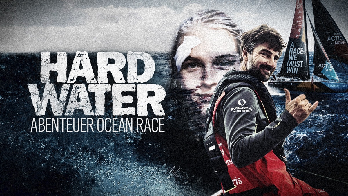 &quot;Hard Water - Abenteuer Ocean Race&quot;- NDR-Dokuserie erzählt die mitreißende Geschichte der Segelregatta um den Globus / ab Freitag, 30. Juni als dreiteilige Serie in der ARD Mediathek