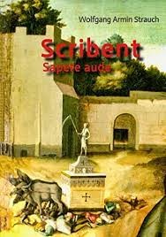 Scribent: Sapere aude - ein Polit-Thriller von Wolfgang Armin Strauch