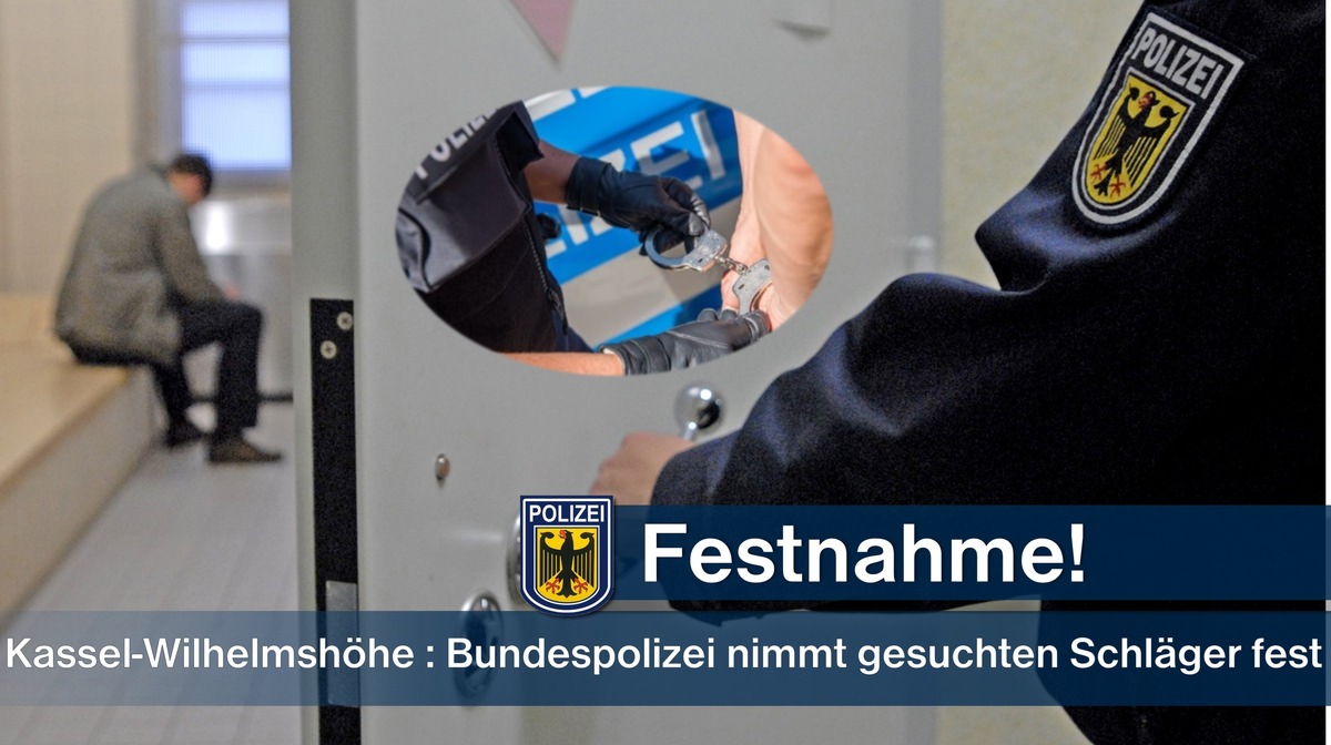 BPOL-KS: Bundespolizei nimmt gesuchten Schläger fest