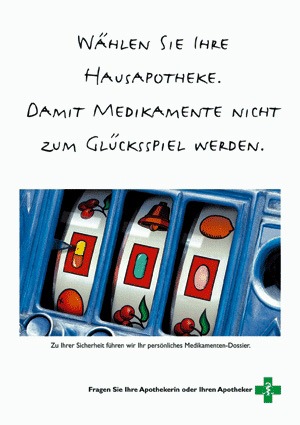 Hausapotheke - mehr Sicherheit, geringere Kosten - Plakatkampagne April 2005