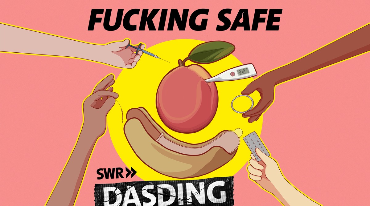 &quot;fucking safe&quot;: DASDING Podcast informiert über Verhütungsmethoden / Ab dem 31. Oktober 2024 in der ARD Audiothek, auf DASDING.de und überall, wo es Podcasts gibt