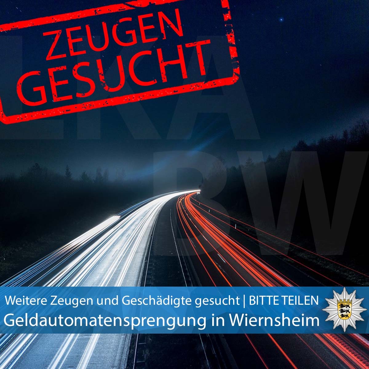 LKA-BW: Gemeinsame Pressemitteilung der Staatsanwaltschaft Karlsruhe - Zweigstelle Pforzheim und des LKA BW - Zeugenaufruf nach Geldautomatensprengung und Verfolgungsfahrt auf der BAB 6