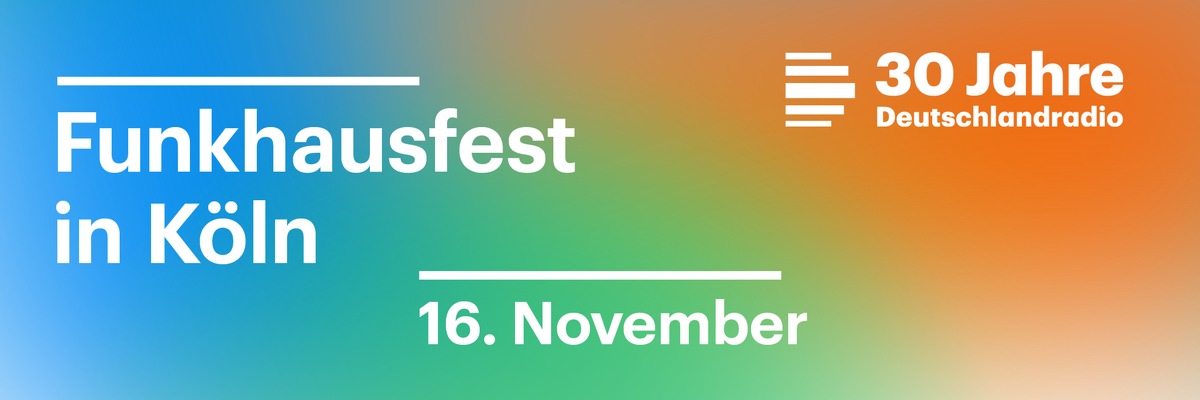 30 Jahre Deutschlandradio: Funkhausfest in Köln am 16. November mit Live-Podcasts, Live-Hörspiel und Blick hinter die Kulissen