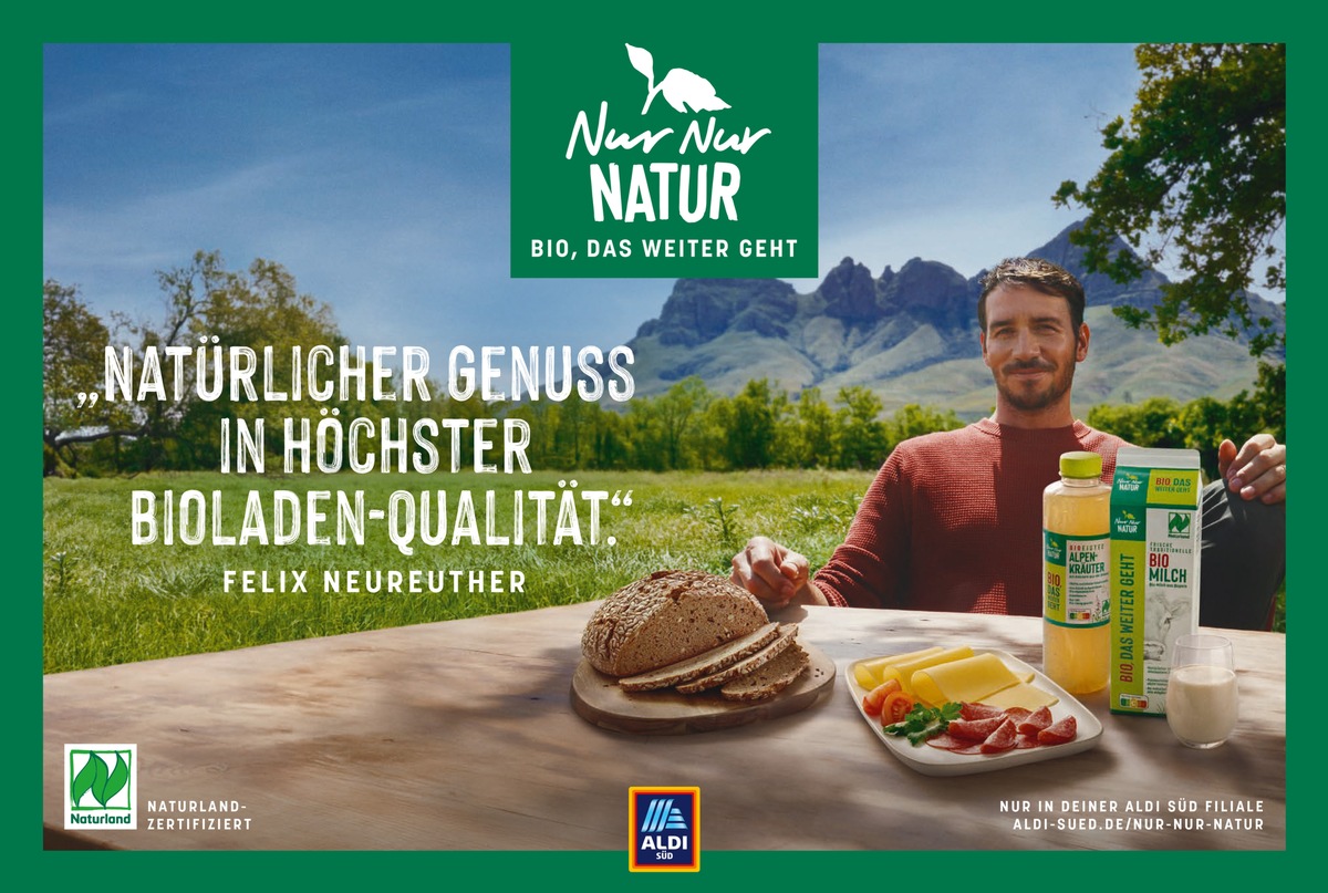 Felix Neureuther und ALDI SÜD: Gemeinsam für bewusste Ernährung und NUR NUR NATUR