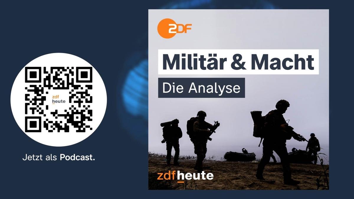 Neuer Podcast von ZDFheute: &quot;Militär &amp; Macht – Die Analyse&quot;