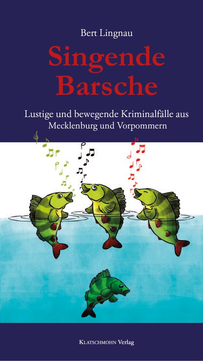 Singende Barsche - Der coole Krimi für den heißen Sommer