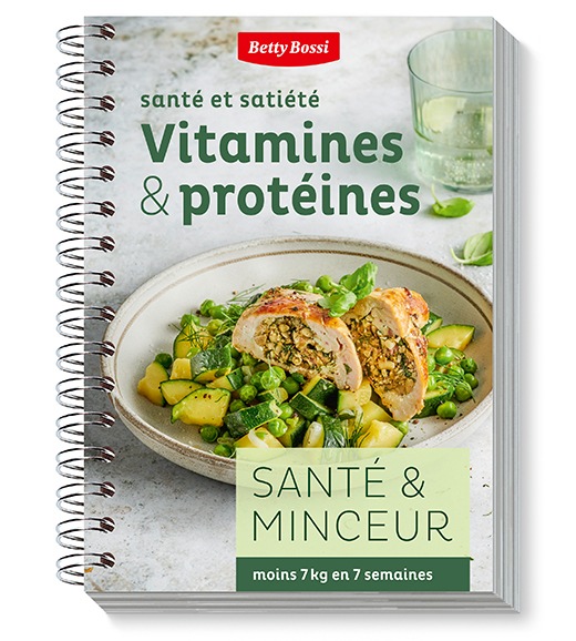 Santé et satiété Vitamines &amp; protéines: le nouveau guide de Betty Bossi vous aidera à perdre quelques kilos