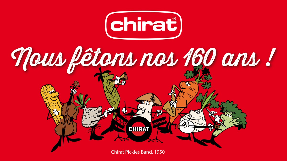 Chirat a 160 ans - aussi croquant qu&#039;au premier jour!