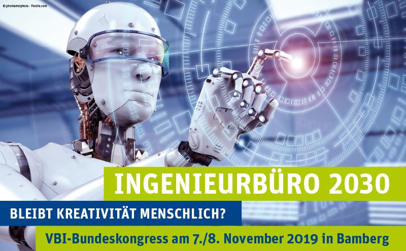 Einladung: VBI-Bundeskongress 2019 &quot;Ingenieurbüro 2030 - Bleibt Kreativität menschlich?&quot;