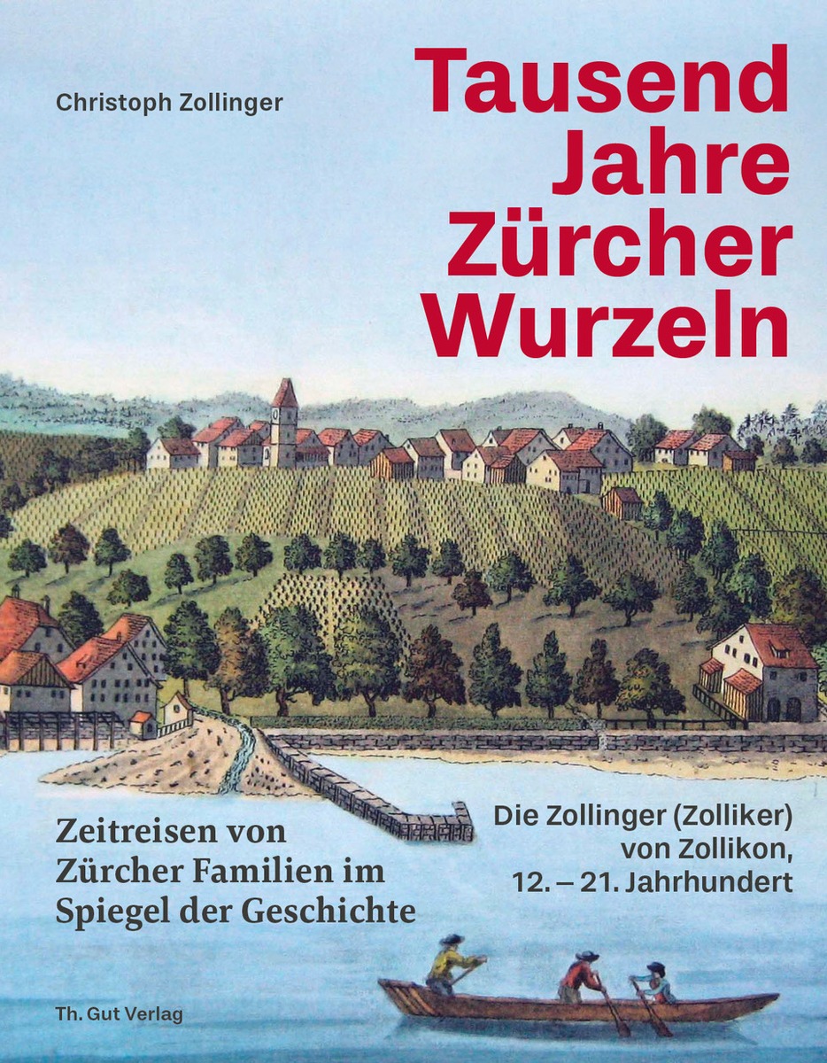 Buchneuerscheinung: Tausend Jahre Zürcher Wurzeln, Th. Gut Verlag