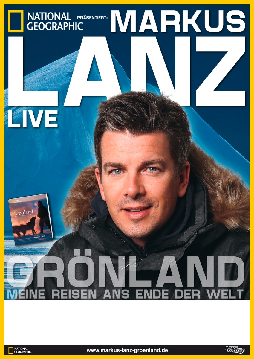 Auf Grönland-Expedition mit TV-Star Markus Lanz - NATIONAL GEOGRAPHIC DEUTSCHLAND präsentiert Multimediashow in Deutschland und Südtirol (mit Bild)