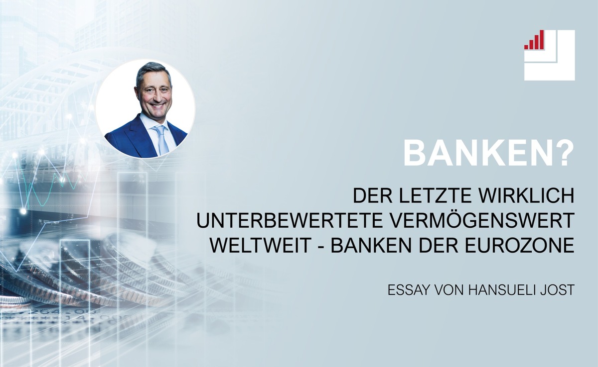 Der letzte wirklich unterbewertete Vermögenswert weltweit - Banken der Eurozone