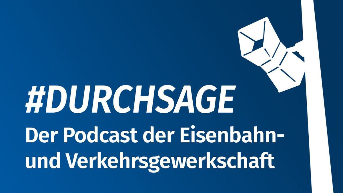 Durchsage - der Podcast der EVG - jetzt reinhören!