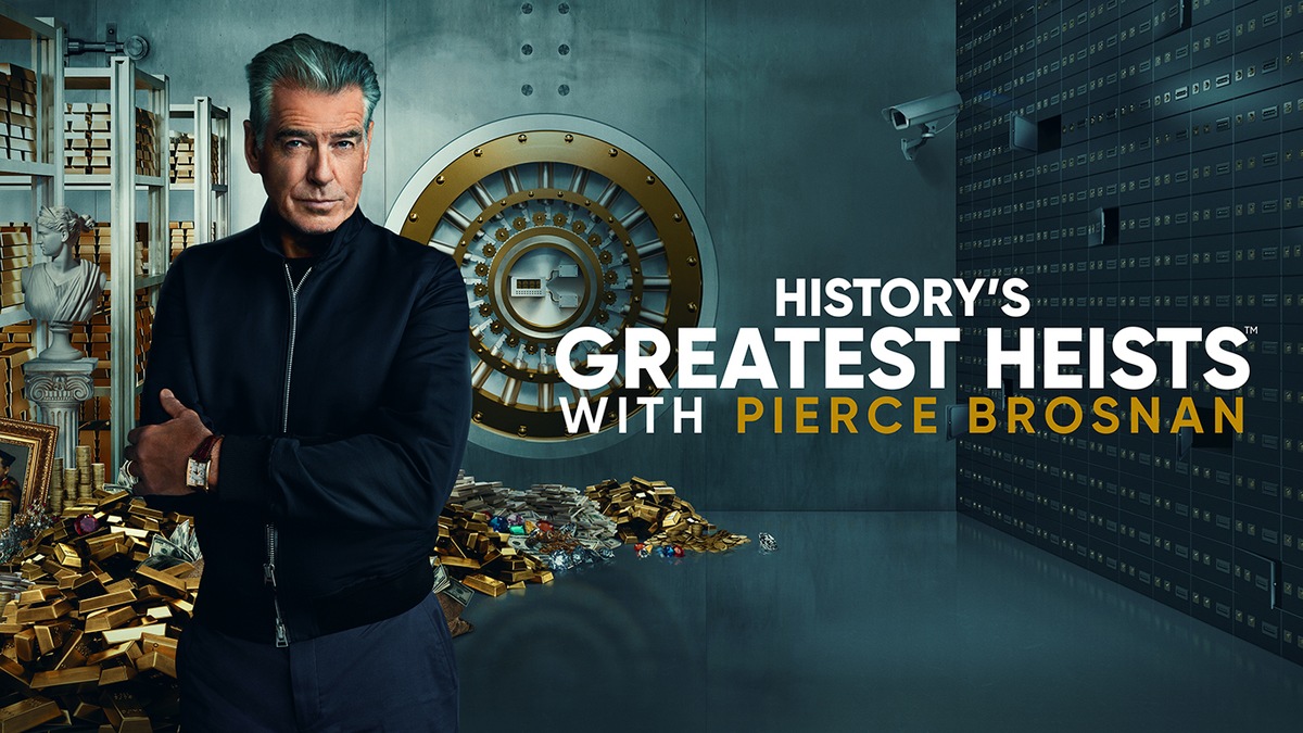 Starttermin steht fest: Neue Doku-Reihe von The HISTORY Channel mit Pierce Brosnan über spektakuläre Raubüberfälle ab 25. Mai im deutschsprachigen Raum zu sehen