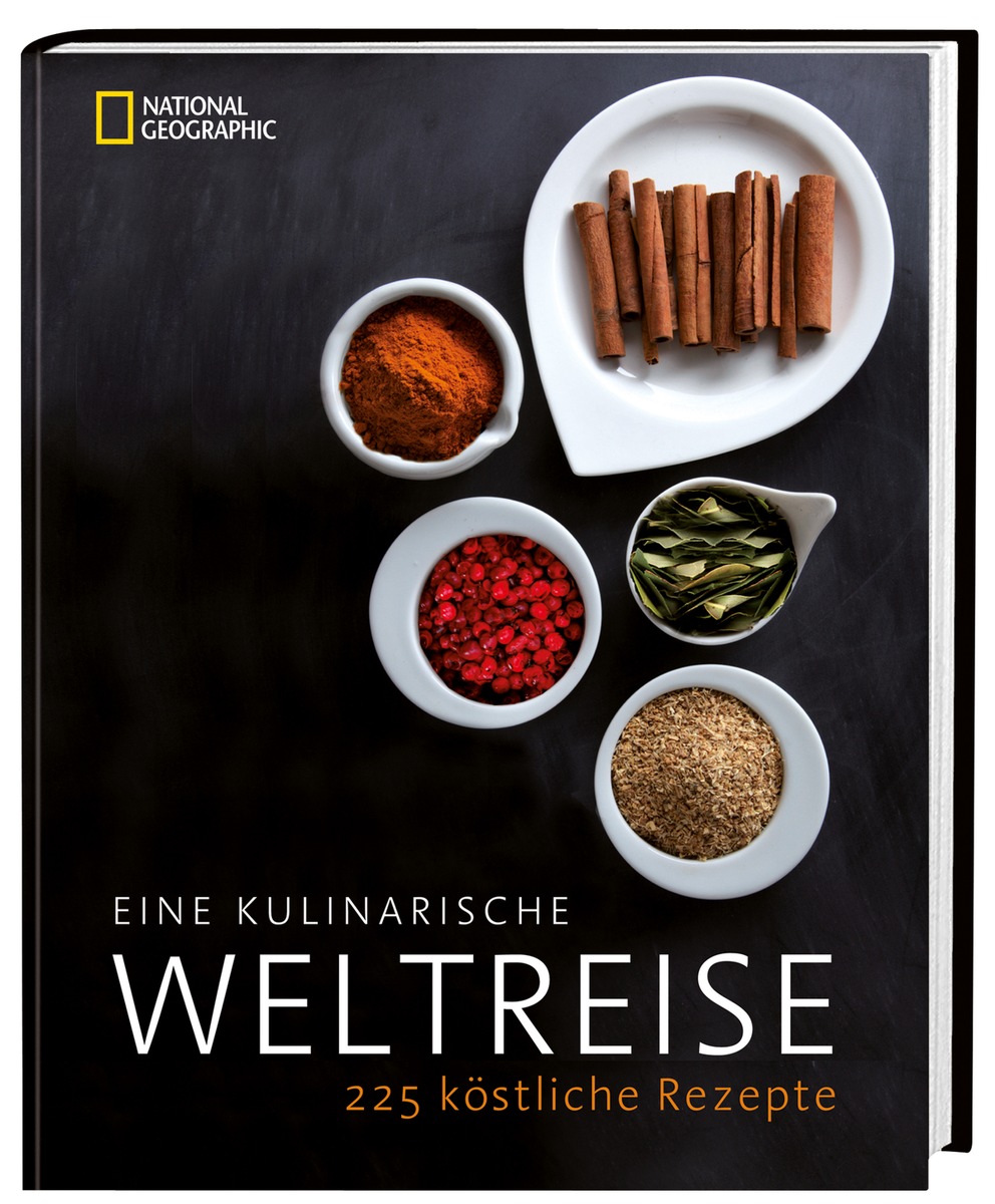 Mit 1001 Zutaten die Welt entdecken / Mit dem Kochbuch &quot;Eine kulinarische Weltreise&quot; blickt NATIONAL GEOGRAPHIC in die Küchen der Welt und vereint die besten Rezepte von namhaften Köchen und Gourmets