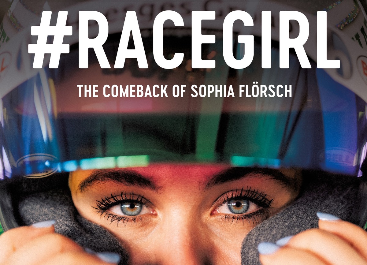 Dokumentarfilm #Racegirl – Das Comeback der Sophia Flörsch am 26. Mai um 20:15 Uhr auf RTLZWEI