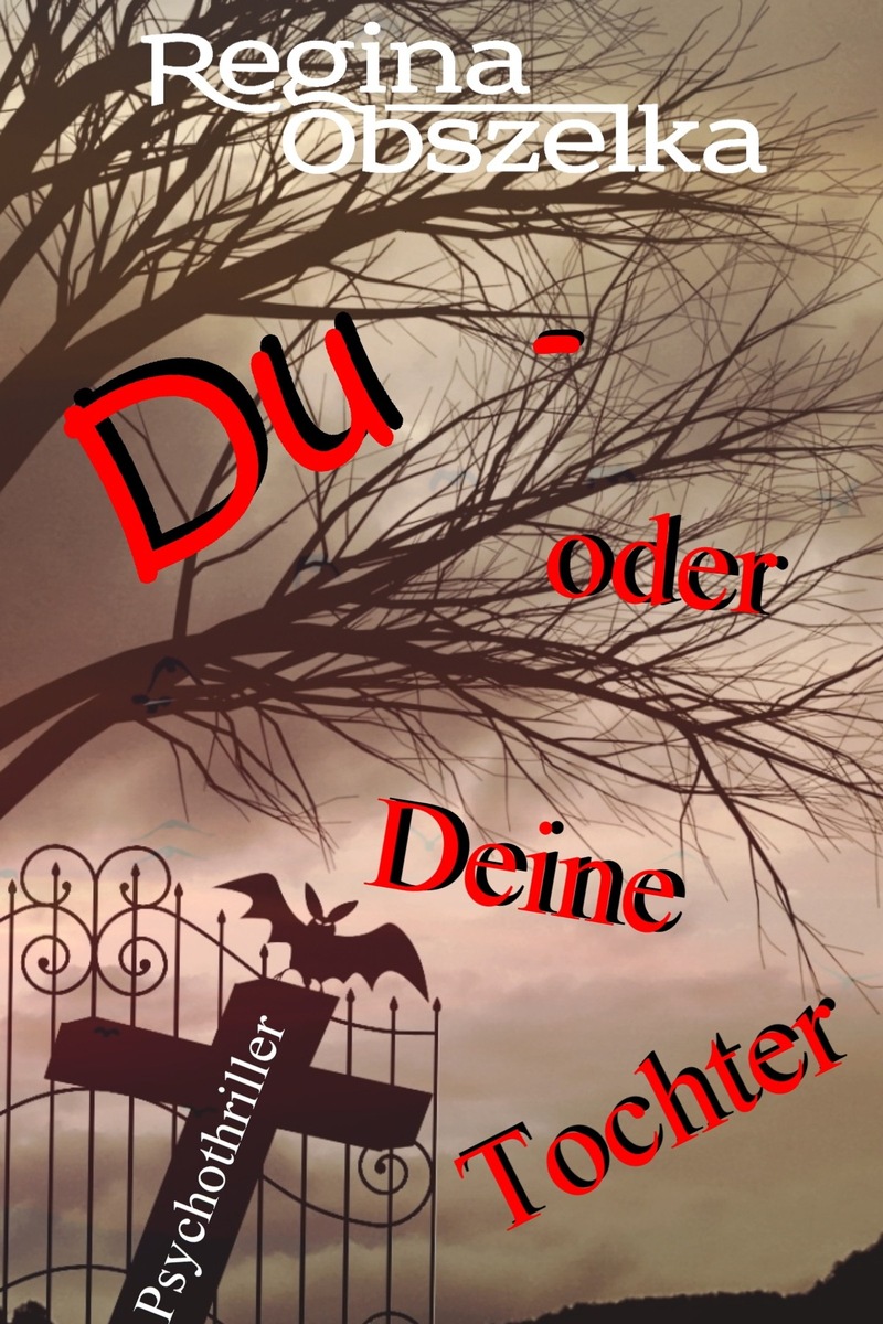 Du - oder Deine Tochter - ein Psychothriller