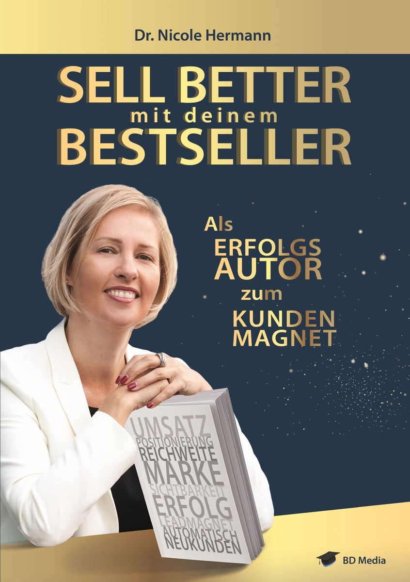 SELL BETTER mit deinem BESTSELLER: Als ERFOLGSAUTOR zum KUNDENMAGNET