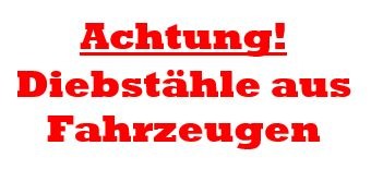 POL-PDWIL: Weiterhin Diebstähle aus Fahrzeugen - Die Polizei warnt erneut und bittet um Mithilfe!