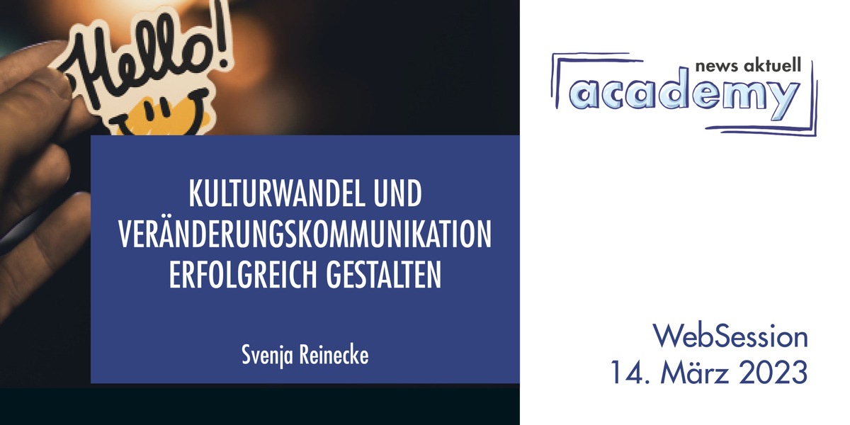 Kulturwandel und Veränderungskommunikation erfolgreich gestalten / Ein Online-Seminar der news aktuell Academy