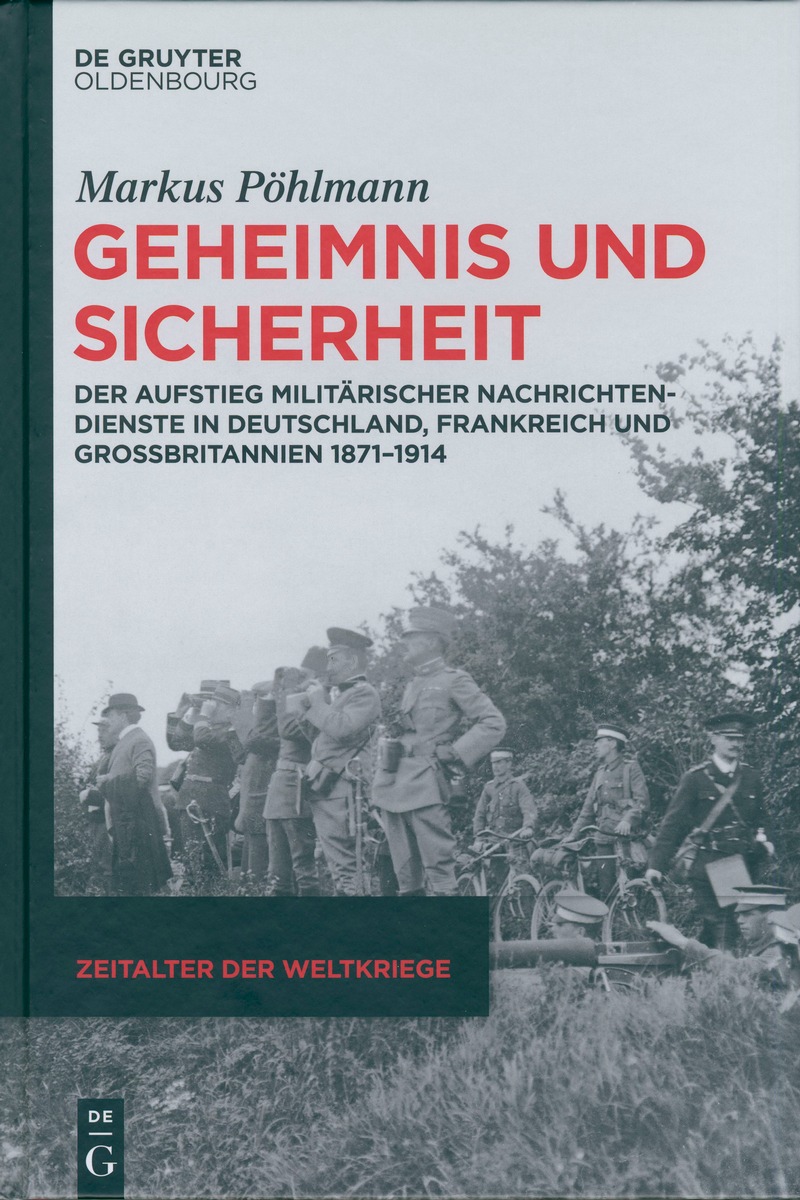 Erste Studie zur Gründungsphase militärischer Nachrichtendienste: Geheimnis und Sicherheit