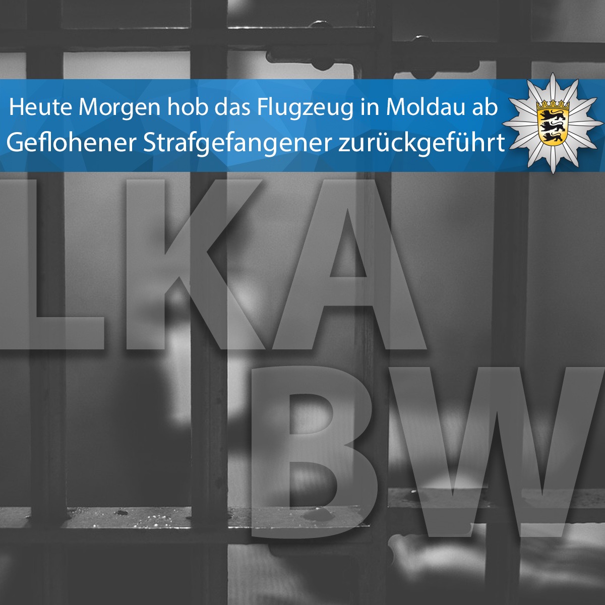 LKA-BW: Gemeinsame Pressemitteilung der Staatsanwaltschaft Karlsruhe - Zweigstelle Pforzheim und des Landeskriminalamtes Baden-Württemberg - Entwichener Strafgefangener ausgeliefert