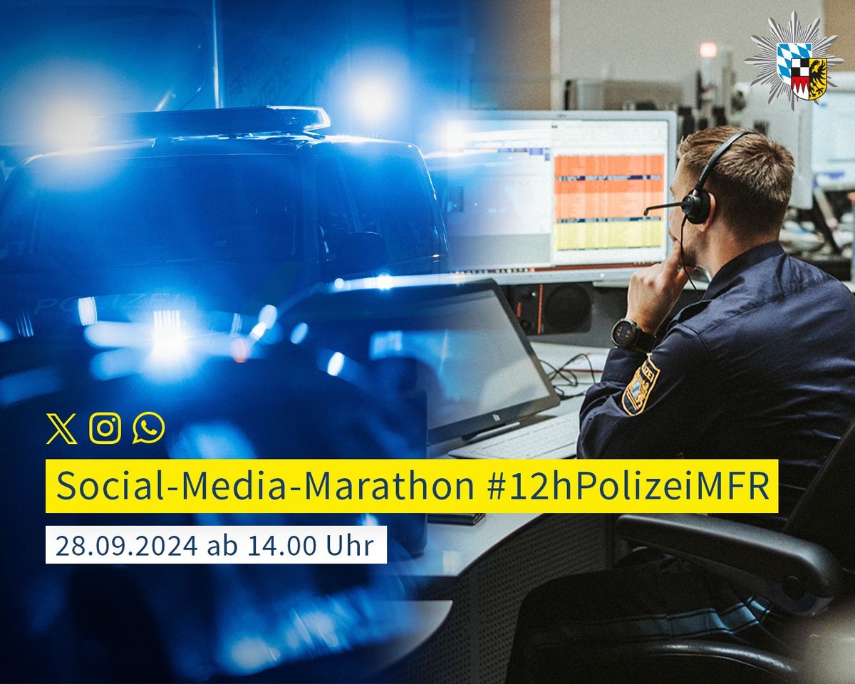 POL-MFR: (1004) #12hPolizeiMFR - 6. Social-Media-Marathon der mittelfränkischen Polizei am 28.09.2024