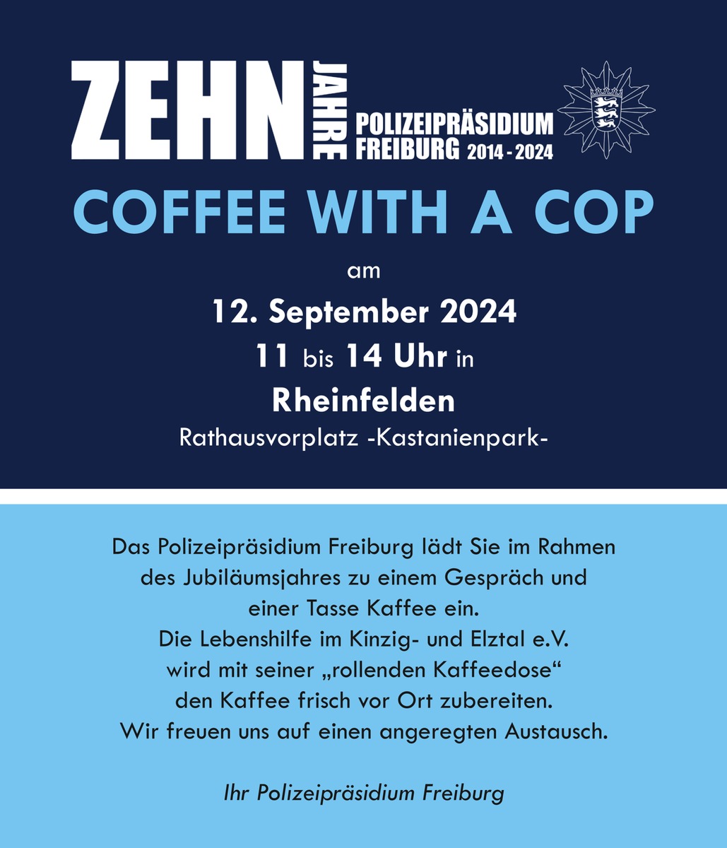 POL-FR: Rheinfelden: 10 Jahre Polizeipräsidium Freiburg - Einladung zum &quot;Coffee with the Cop&quot;