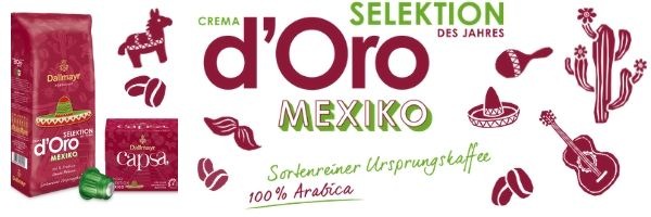 Viva México! Dallmayr Crema d&#039;Oro Selektion des Jahres 2020