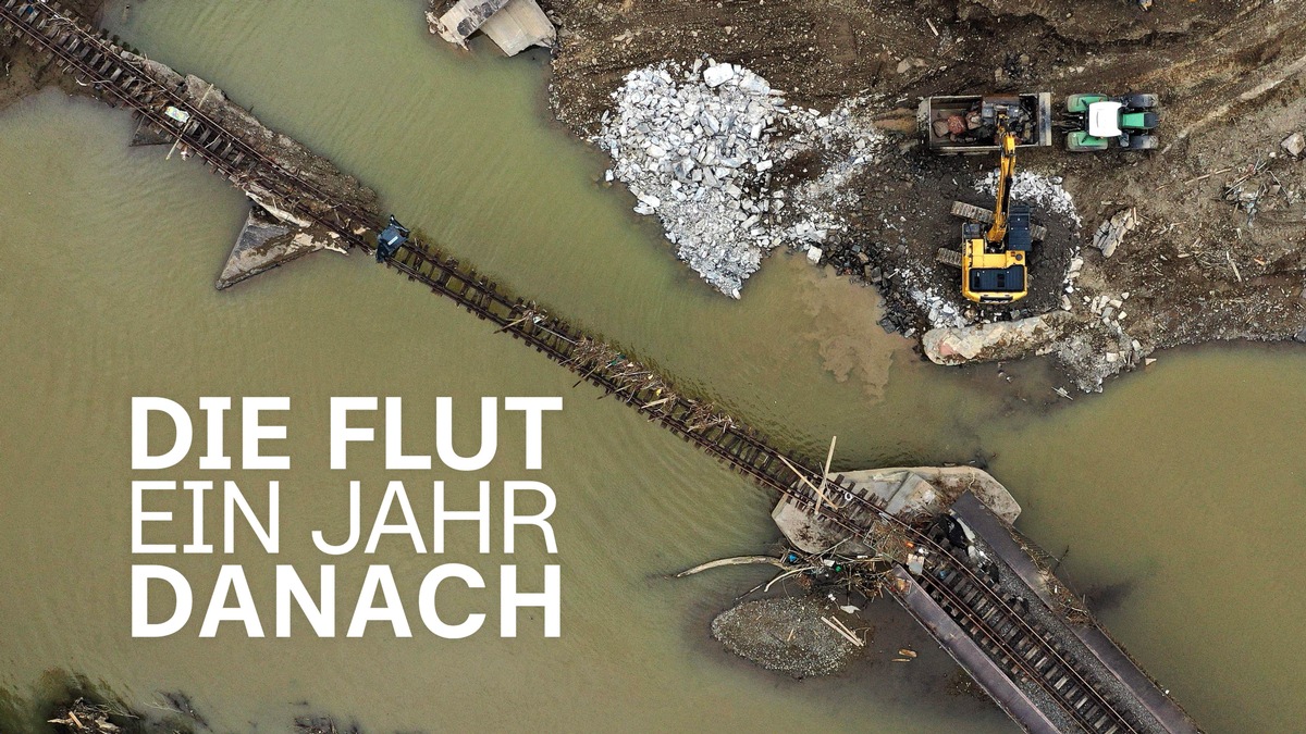 ZDF-Programmschwerpunkt zu &quot;Die Flut – Ein Jahr danach&quot;