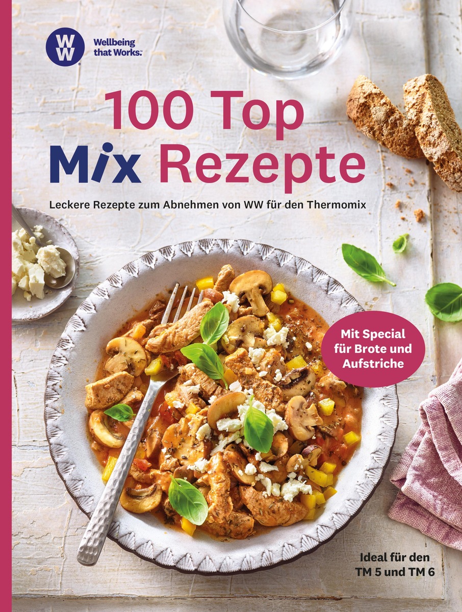 100 Top Mix Rezepte - das WW Kochbuch mit gesunden und einfachen Rezepten für den Thermomix