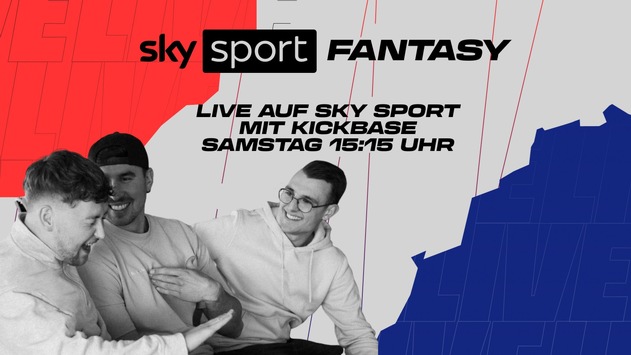 Sky Sport Fantasy: Besondere Live-Übertragung am Bundesliga-Samstag auf Sky mit Kickbase