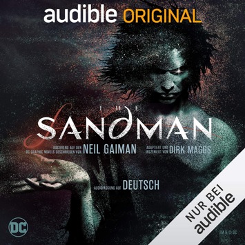 Hörbuch-Tipp: „The Sandman“- Neil Gaimans Graphic Novel Legende erstmals als aufwendig produziertes Audible Original