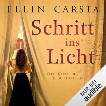 Hörbuch-Tipp: „Schritt ins Licht“ von Ellin Carsta – Neue Reihe der SPIEGEL-Bestsellerautorin über „Die Kinder der Hansens“
