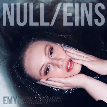 EMY veröffentlicht Debüt-EP „Null/Eins“ mit tiefgründiger Single „Persona non grata“