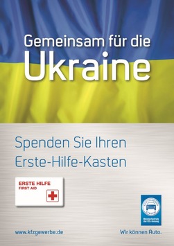 Kfz-Gewerbe: Verbandskästen für die Ukraine sammeln / ZDK unterstützt außerdem die Initiative jobaidukraine.com