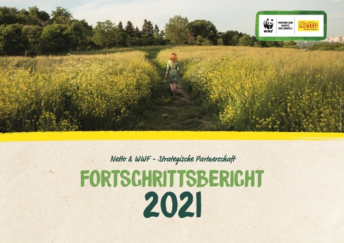 Nachhaltig und transparent: Netto und WWF veröffentlichen Fortschrittsbericht 2021