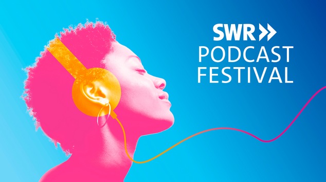 SWR Podcast-Festival 2023 – Lieblingspodcasts live erleben