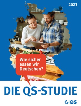 QS-Studie Lebensmittelsicherheit: „Wie sicher essen wir Deutschen“ / Vertrauen ist da, Aufklärung notwendig