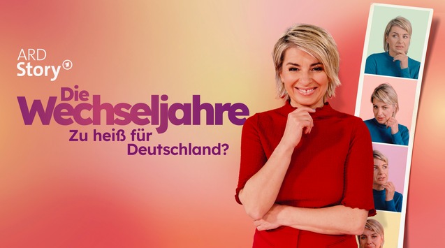 ARD Story: Die Wechseljahre - Zu heiß für Deutschland?