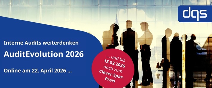 AuditEvolution 2026: DQS Academy rückt die Zukunft interner Audits von Managementsystemen in den Fokus / Frühbuchervorteil bis 15. Februar 2026