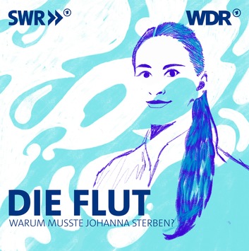 Podcast „Die Flut – Warum musste Johanna sterben?“ /