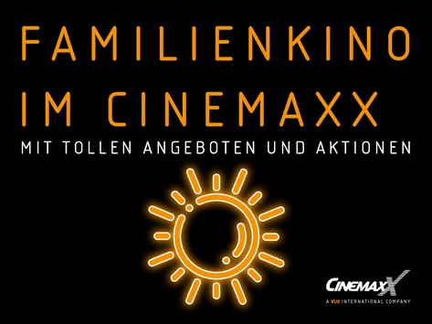 Ferienkino für Familien bei CinemaxX / Vergünstigungen, Aktionen und Unterhaltungsprogramm