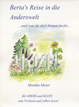 Autorin aus Ihrer Stadt veröffentlicht ihr Buch – Berta’s Reise in die Anderswelt …und was du dort lernen darfst…