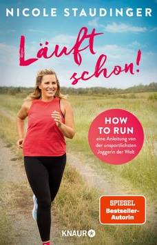 Vom Sportmuffel zum Lauf-Fan / Bestseller-Autorin Nicole Staudinger berichtet im „kürzesten Laufplan der Welt“ von ihrer Reise zur ambitionierten Hobbyläuferin
