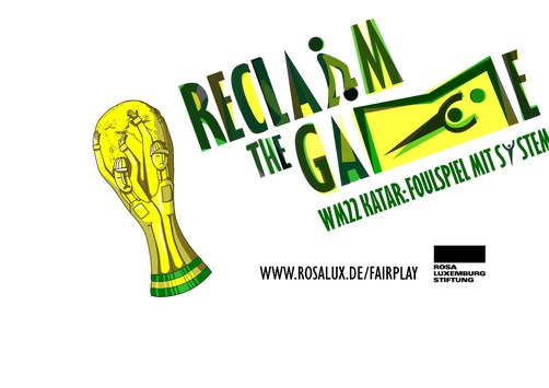 Reclaim the Game! WM22 Katar: Foulspiel mit System / Speakers Tour in neun Städten vom 18. bis 29. September: Migrantische Arbeiter aus Katar berichten von ihren Lebens- und Arbeitsbedingungen